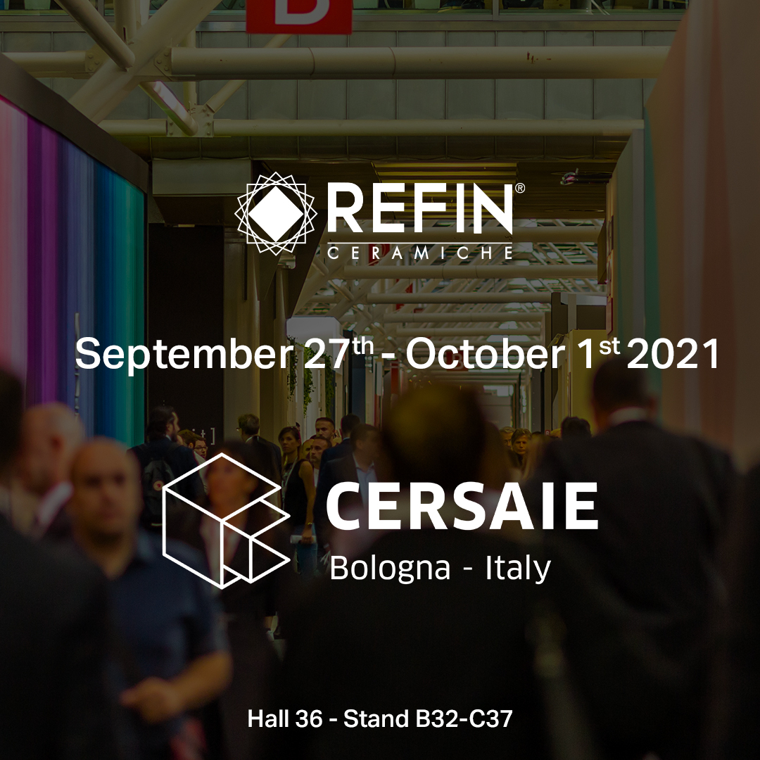 CERAMICHE REFIN AL CERSAIE 2021: REDISCOVER THE DIFFERENCE